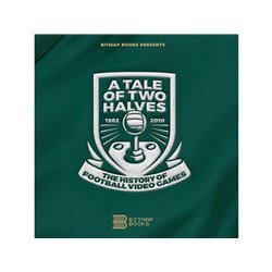 Bitmap Books Tale of Two Halves: The History Of Football Video Games - Bücher