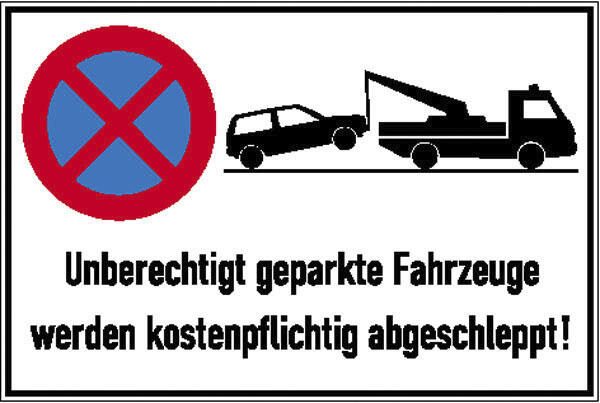 SafetyMarking® Verbotsschild Absolutes Halteverbot, unberechtigt geparkte Fahrzeuge werden kostenpflichtig abgeschleppt